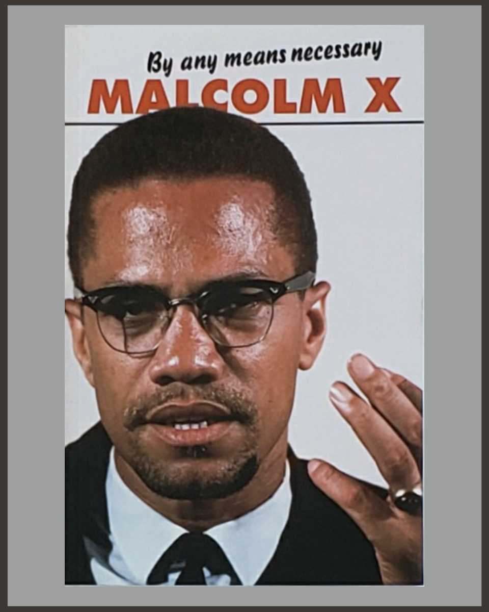 Malcolm X, By Any Means Necessary 1964 –