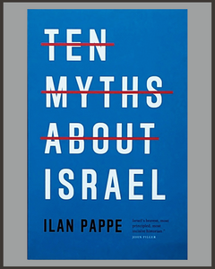 Ten Myths About Israel-Ilan Pappe