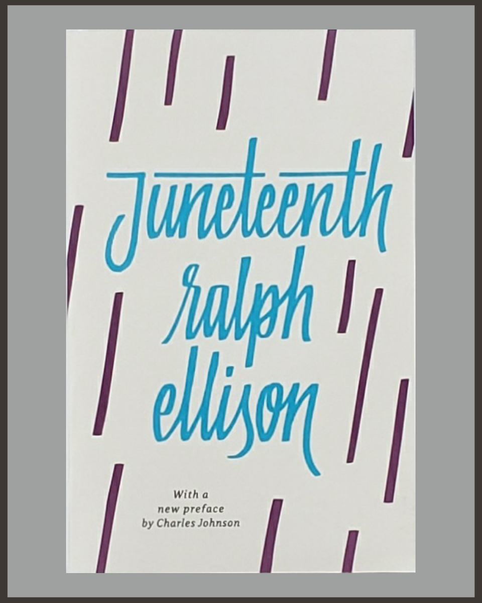 Juneteenth-Ralph Ellison – Page Against The Machine